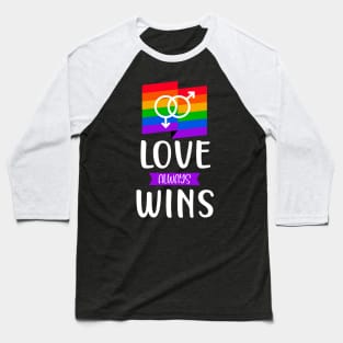 LGBT Love Wins Gay Pride Statement Saying Love Baseball T-Shirt